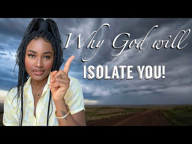 Every Chosen One MUST WATCH! Reasons God will Isolate you | KesGlobal