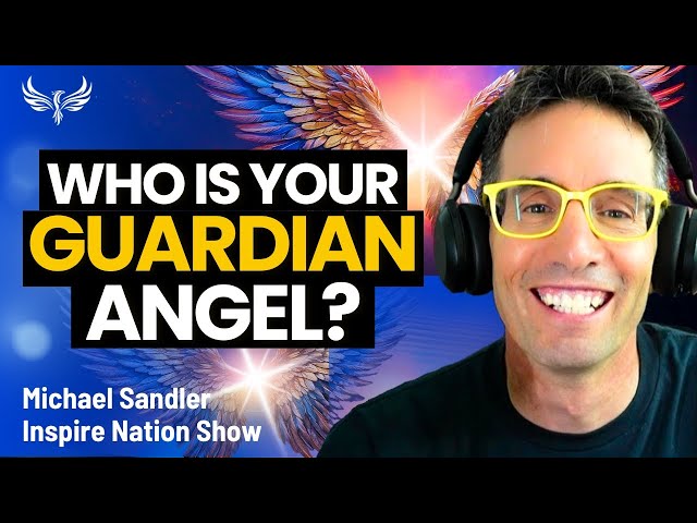 Your GUARDIAN ANGEL has A LOT to share! Learn How to Contact, and Even Their Names! Michael Sandler