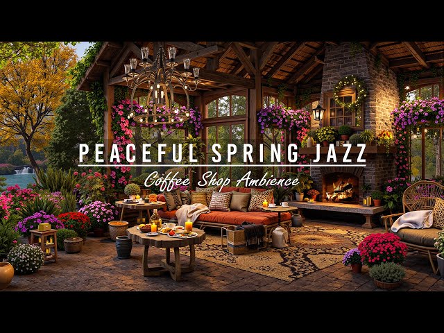 Peaceful Spring in the Morning 🌺 Smooth Piano Jazz Instrumental Music at Spring Coffee Shop Ambience