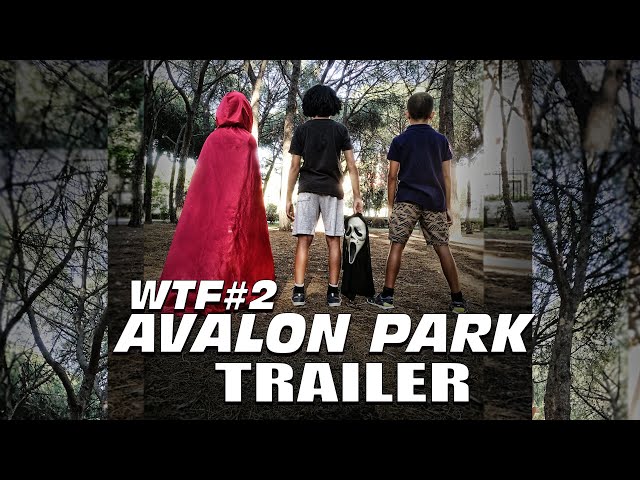 TRAILER WTF#2 AVALON PARK (2020) • Fingerpies Webmovie