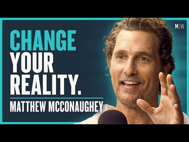 How To Master The Art Of Living - Matthew McConaughey