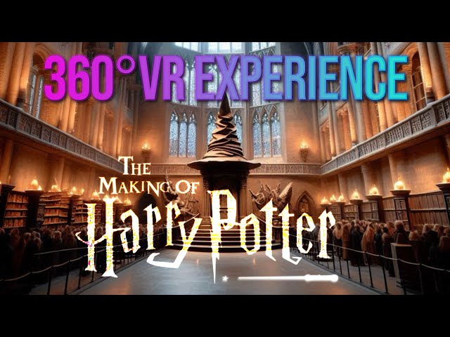 360° VR Experience of the making of Harry Potter at Warner Bros Studio London