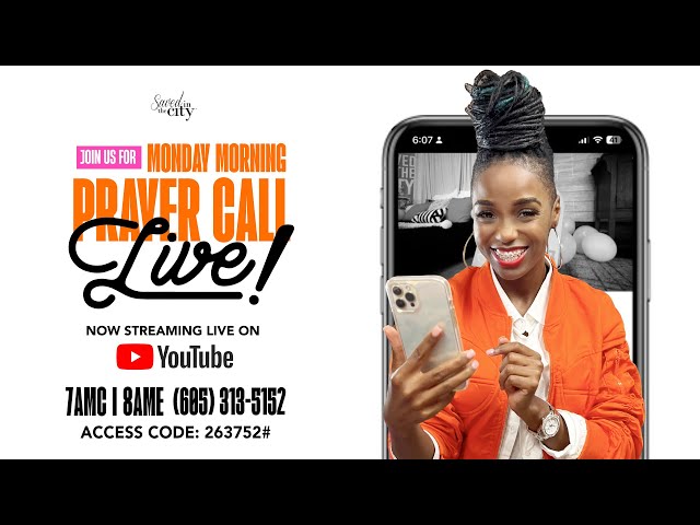 Join us for the Monday Morning Prayer Call!