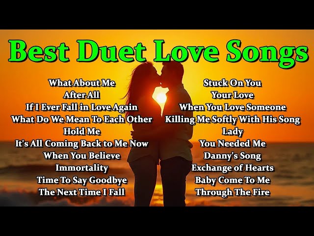 Top 50 Romantic Duet Love Songs Of All Time - Best Female Love Songs 80s 90s Ever