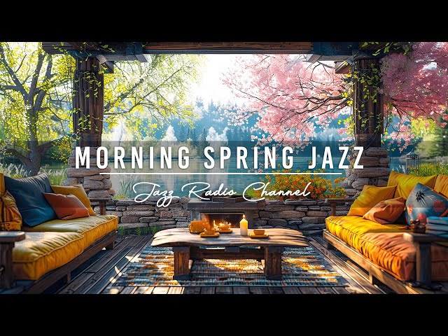 Happy Spring Ambience at Morning Coffee Porch - Soft Jazz Music for Work, Study and Relax