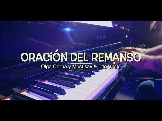 Olga Cerpa & Mestisay feat. Lito Vitale - "Oración del Remanso"