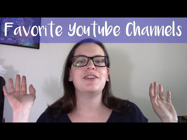 A Few of My Favorite Youtube Channels