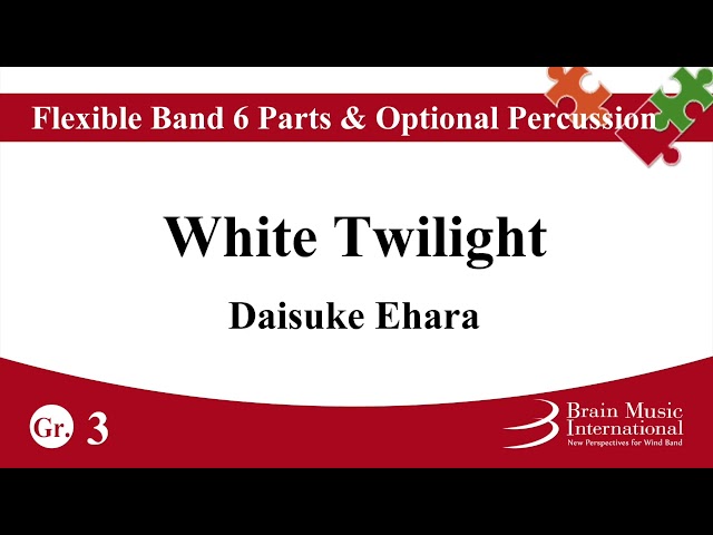 White Twilight - Flexible Band 6 Parts & Optional Percussion by Daisuke Ehara