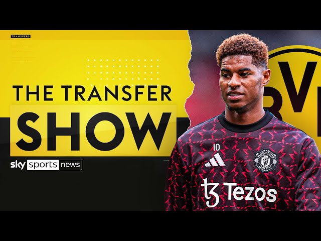 Could Marcus Rashford be heading to Borussia Dortmund? | The Transfer Show LIVE!