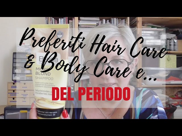 Preferiti Hair Care & Body Care del periodo ❤️