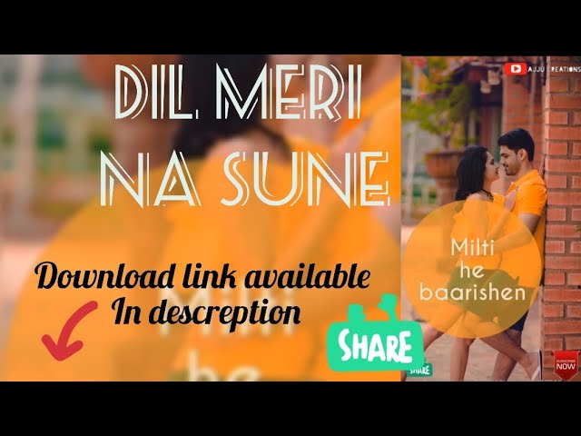 Dil meri na sune status | new full screen whatsapp status | Ajjucreations