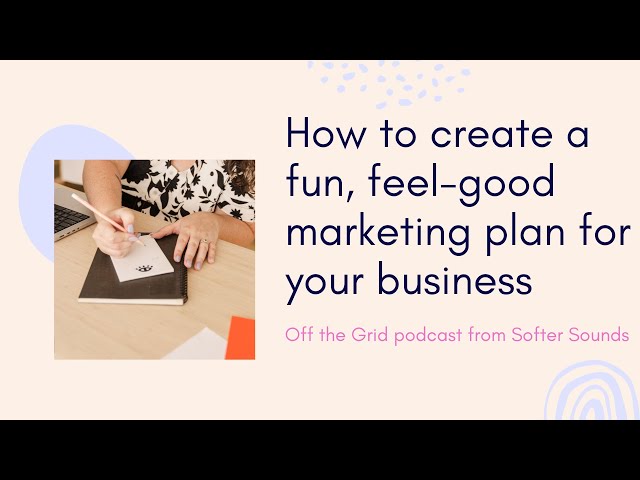 🫧 How to create a fun, feel-good marketing plan to grow your business