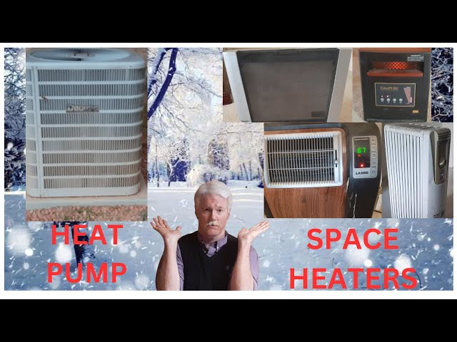 Space Heaters VS Heat Pumps