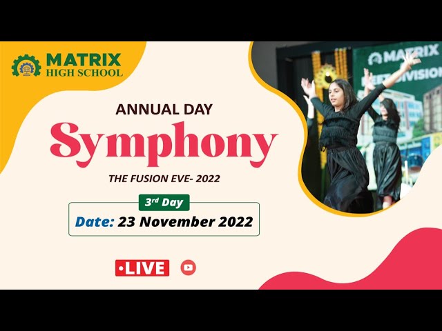 Day-3 of SYMPHONY 2022, Annual day celebration at Matrix High School Sikar, Residential Campus!