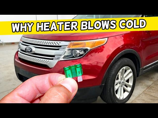 Why Heater Blows Cold Cool Air Ford Explorer 2011 2012 2013 2014 2015