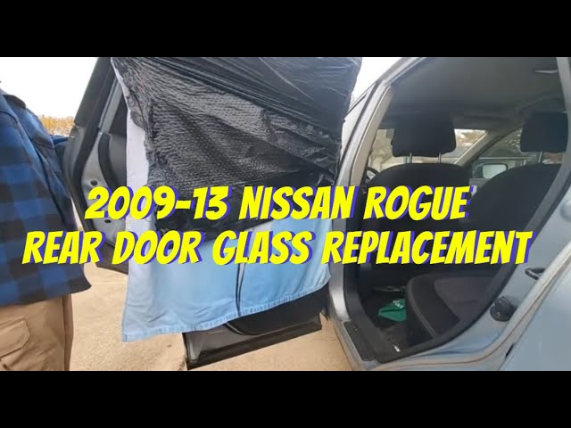 2009-13 Nissan Rogue Rear Door Glass Replacement