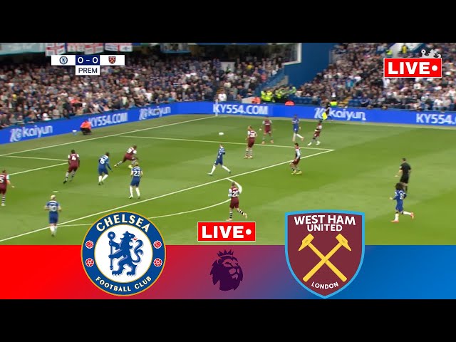 🔴LIVE : Chelsea vs West Ham United | Premier League 2024/25