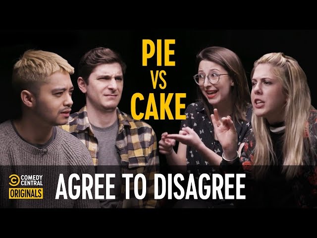 Cake or Pie, Which Is Better? – Agree to Disagree