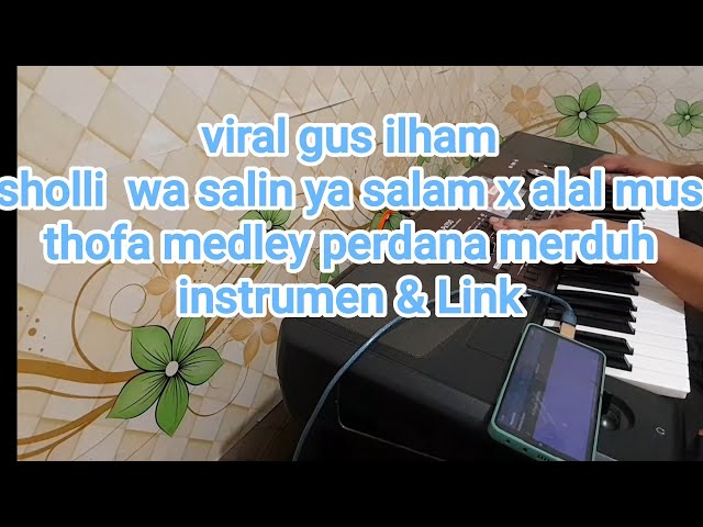 sholi wa salim ya salam x alal mus thofa +Link /instrumen