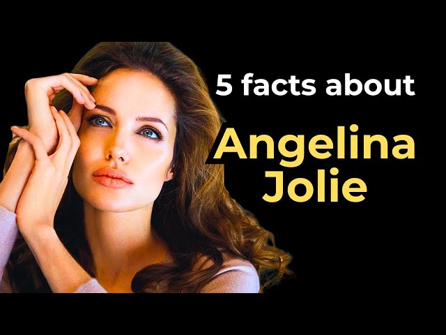 Unveiling Angelina Jolie: 5 Mind-Blowing Facts You Never Knew!