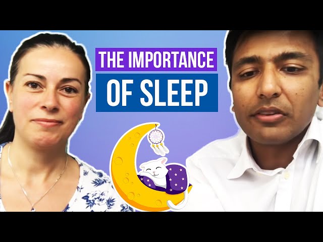 The importance of sleep