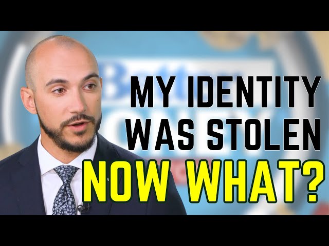 My Identity Was Stolen, Now What?