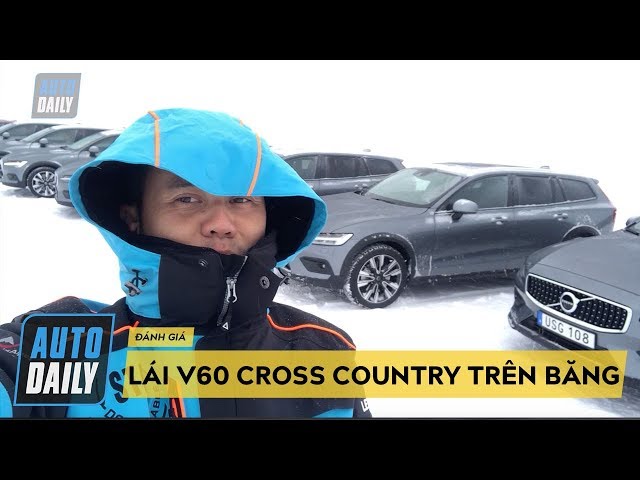 Trải nghiệm ĐỂ ĐỜI: Lái thử Volvo V60 Cross Country trên những con đường BĂNG GIÁ tuyệt đẹp