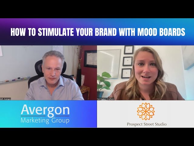 04. Seth Avergon - How To Stimulate Your Brand With Mood Boards