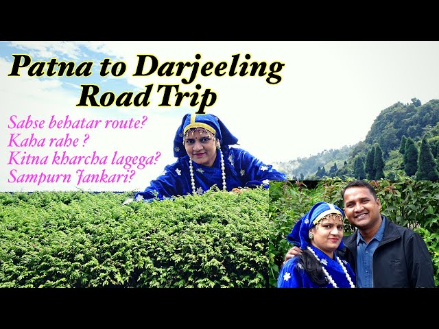 Patna to Darjeeling by road || EP  1 ||   #patna #darjeeling