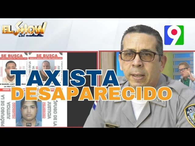 Diego Pesqueira da detalles sobre taxista desaparecido | El Show del Mediodía