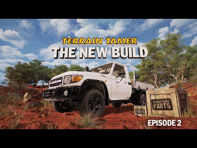 Terrain Tamer - The New Build (Episode 2)