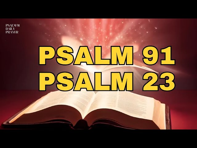 Psalm 23 and Psalm 91:  Heavenly Strength for Guidance and Protection.#psalms #psalm91 #bibleverse