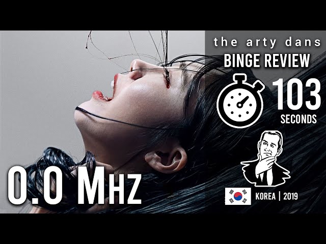 0.0 Mhz - that's the frequency of boredom (Korea, 2019) - BINGE REVIEW