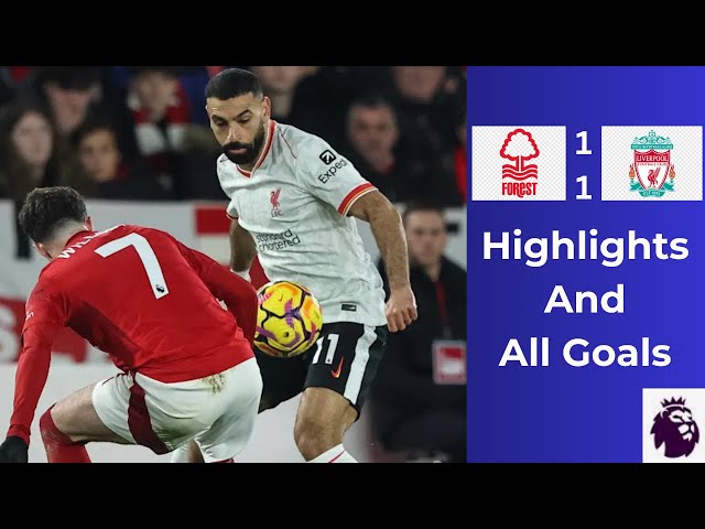 HIGHLIGHTS | Nottingham Forest 1-1 Liverpool | Premier League 2024-2025