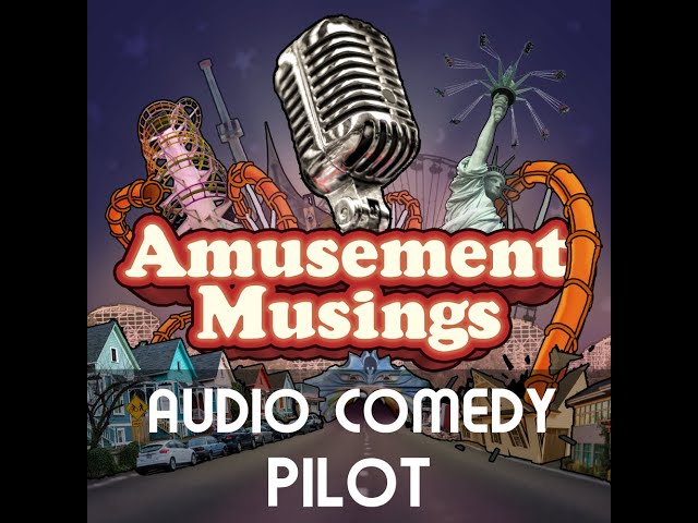 Amusement Musings - Pilot