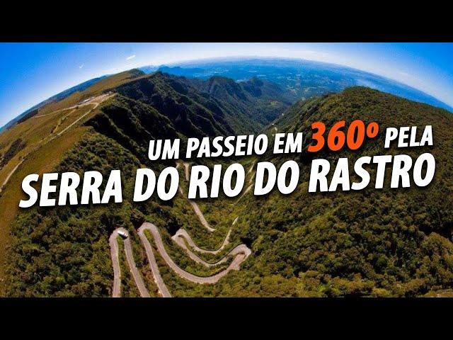 Um passeio em 360º pela SERRA DO RIO DO RASTRO