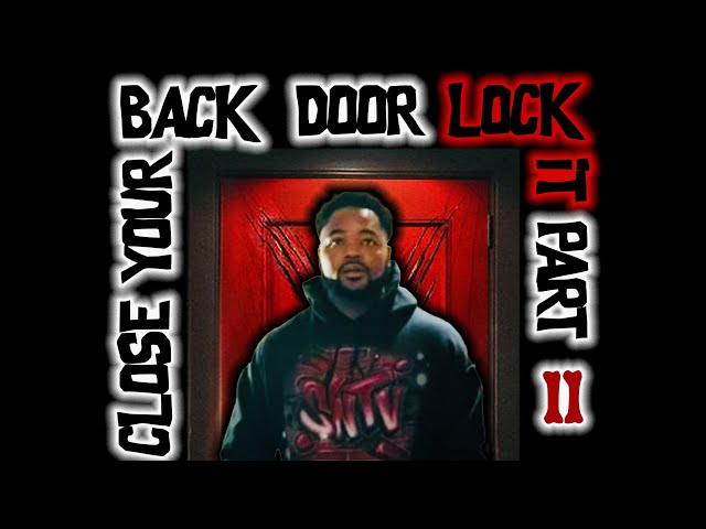 Close your back door and lock it PT.2 (THIS VIDEO MIGHT SAVE YOUR LIFE)