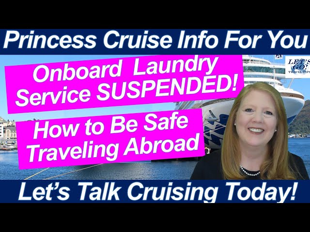 CRUISE NEWS! NO Laundry Service Offered Onboard! Please Be Safe in Your Travels!