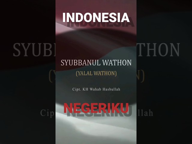 Indonesia Negeriku || Syubbanul Wathon #yalalwathon #nahdlotululama