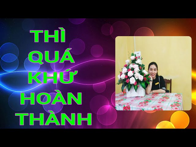 Thì quá khứ hoàn thành/the past perfect tense/HPTV-ChanhChua/Class for you