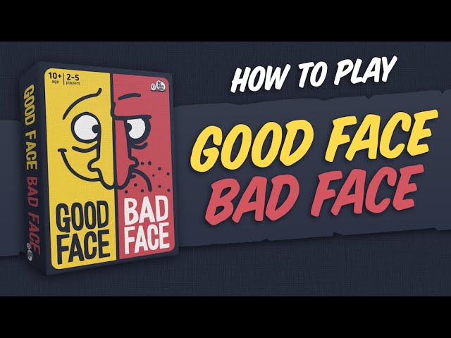 How to Play Good Face Bad Face: A push-your-luck card game