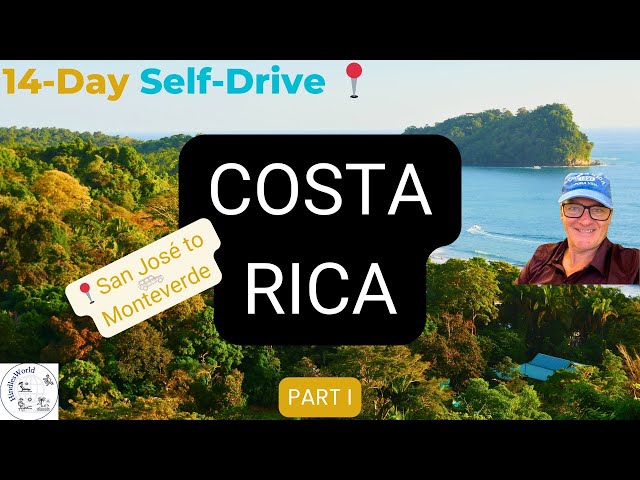 14-Day Costa Rica Self-Drive Tour - Part I - Jungles & Volcanoes