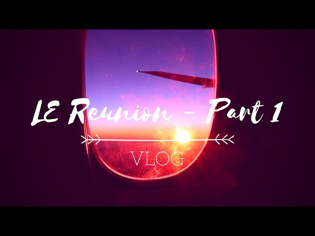 LIGHT ELEGANCE REUNION - PART 1 - TRAVEL | VLOG | Jojo Wickens