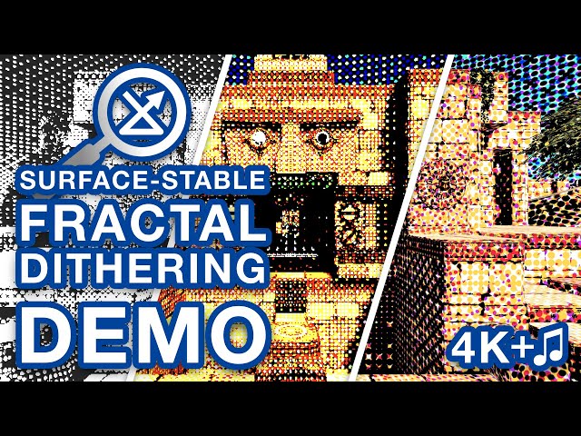 Feature Demo of Surface-Stable Fractal Dithering