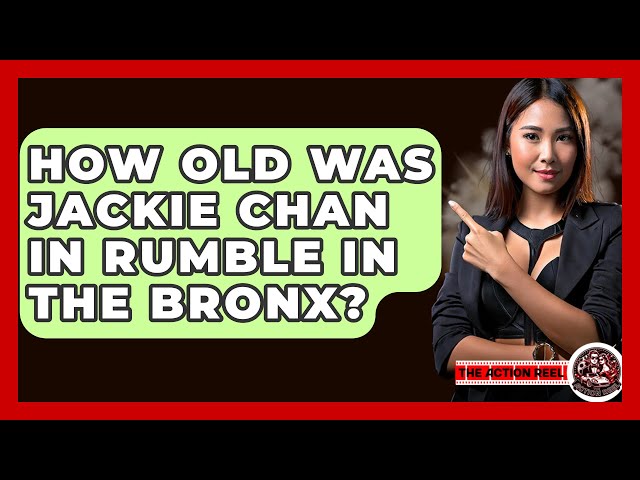 How Old Was Jackie Chan In Rumble In The Bronx? - The Action Reel