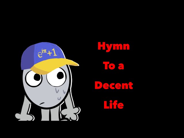 Hymn to a decent life[xfohv]