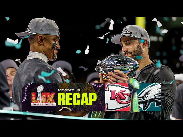 Eagles DOMINATE Chiefs for 2nd Super Bowl Title | 2025 Super Bowl Recap