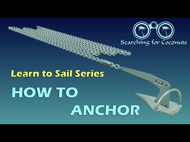 Learn to Sail Series - How to anchor