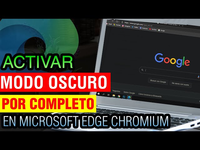 Cómo activar y configurar el Modo Oscuro en Microsoft Edge Chromium