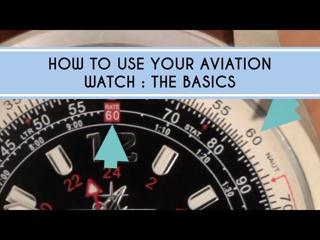 How to use Your Aviation Watch: The Basics